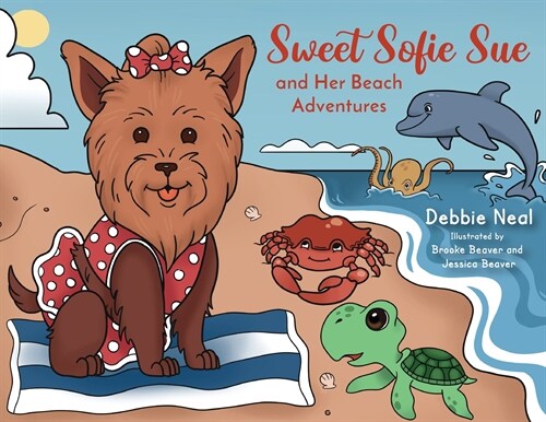 Sweet Sofie Sue and Her Beach Adventures (Paperback)