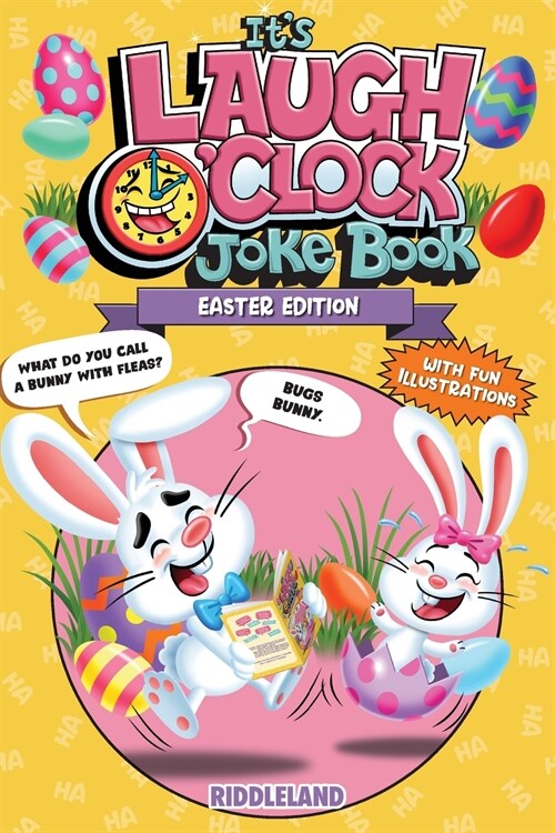 Its Laugh OClock Joke Book - Easter Edition: A Fun and Interactive Easter Basket Stuffer Idea for Kids and Family: A Hilarious and Interactive Quest (Paperback)