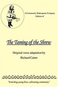 A Community Shakespeare Company Edition of the Taming of the Shrew (Paperback)