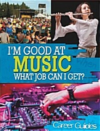 Im Good At Music, What Job Can I Get? (Hardcover)