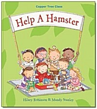 Help A Hamster : Copper Tree Class Help a Hamster (Paperback)
