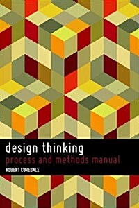 Design Thinking: Process and Methods Manual (Paperback)