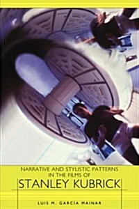 Narrative and Stylistic Patterns in the Films of Stanley Kubrick (Paperback, Revised)