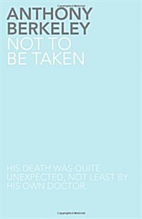 Not to be Taken (Paperback)