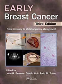 Early Breast Cancer : From Screening to Multidisciplinary Management, Third Edition (Hardcover, 3 ed)