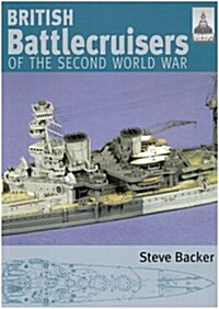 British Battlecruisers of the Second World War: Shipcraft 7 (Paperback)