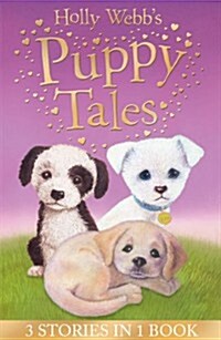 Holly Webbs Puppy Tales : Alfie All Alone, Sam the Stolen Puppy, Max the Missing Puppy (Paperback)