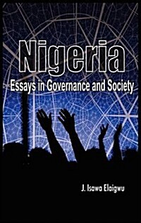 Nigeria : Essays in Governance and Society (Hardcover)
