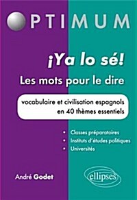 Ya Lo Se Les Mots Pour Le Dire (Paperback)