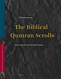 The Biblical Qumran Scrolls: Transcriptions and Textual Variants (Hardcover)