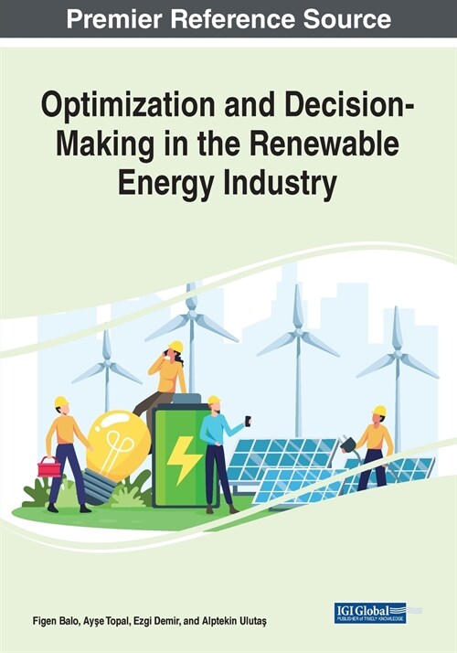 Optimization and Decision-Making in the Renewable Energy Industry (Paperback)