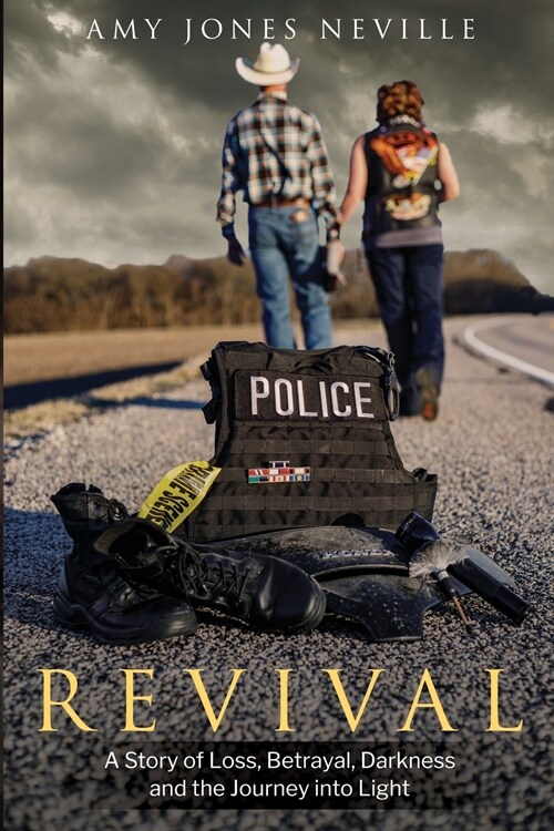 Revival, A Story of Loss, Betrayal, Darkness and the Journey into Light (Paperback)