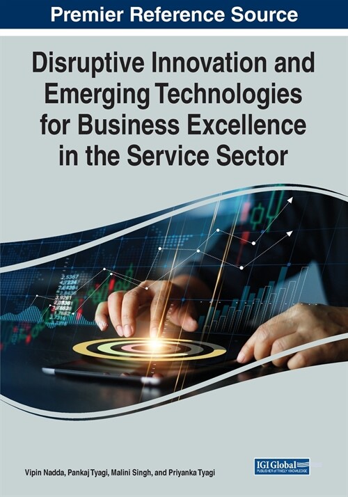 Disruptive Innovation and Emerging Technologies for Business Excellence in the Service Sector (Paperback)