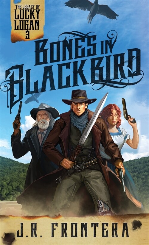 Bones in Blackbird: A Western Scifi Adventure (Paperback)