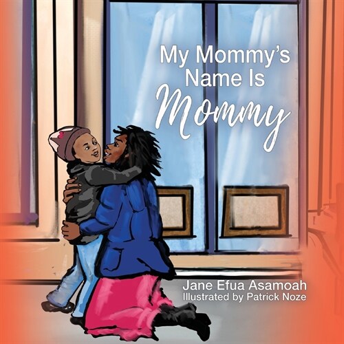 My Mommys Name Is Mommy (Paperback)