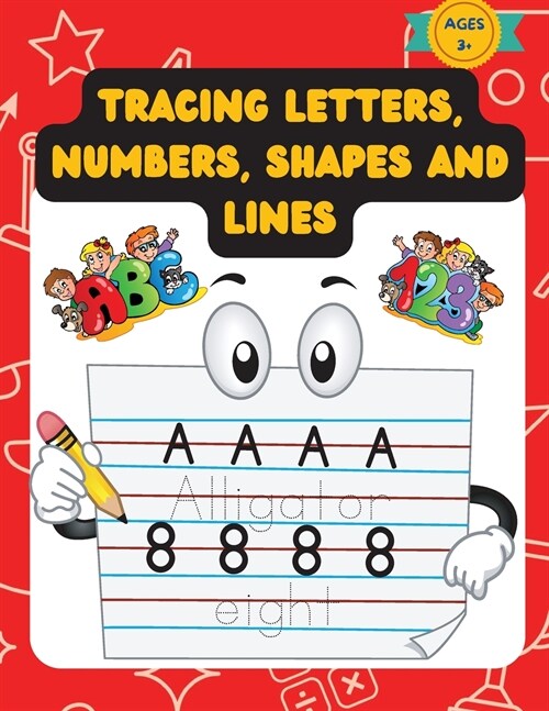 Tracing Letters, Numbers, Shapes And Lines: Practice Workbook For Kids Over The Age Of 3, With Traceable Letters, Numbers, Shapes and More (Paperback)