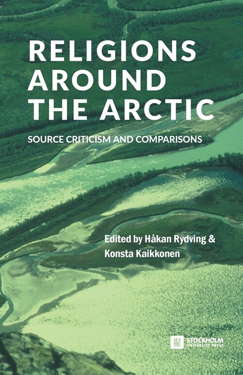 Religions around the Arctic: Source Criticism and Comparisons (Paperback)