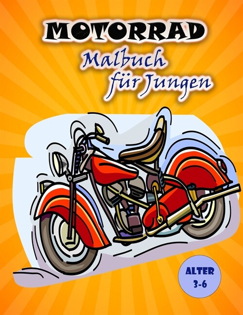 Motorrad-Malbuch f? Kinder: Gro? und lustige Motorradbilder f? Kinder (Paperback)