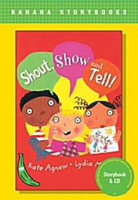 Banana Storybook Green L7 : Shout, Show and Tell! (Book & CD) (Papaerback)