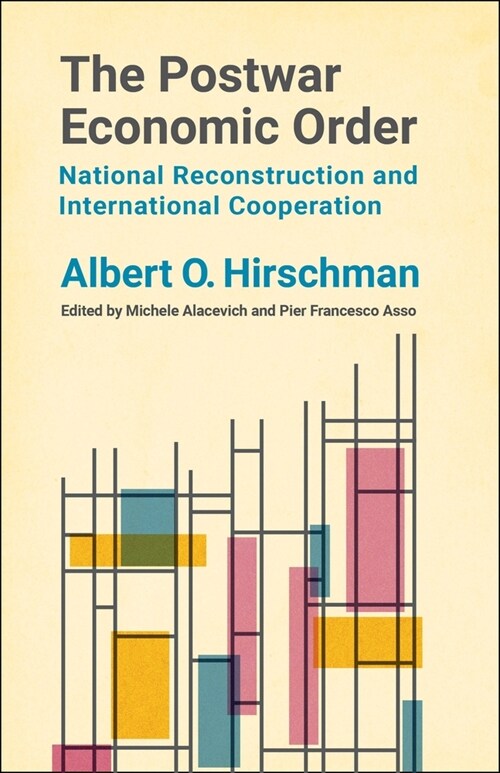 The Postwar Economic Order: National Reconstruction and International Cooperation (Hardcover)