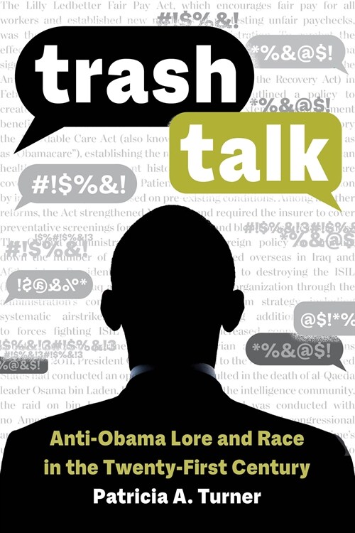 Trash Talk: Anti-Obama Lore and Race in the Twenty-First Century (Paperback)