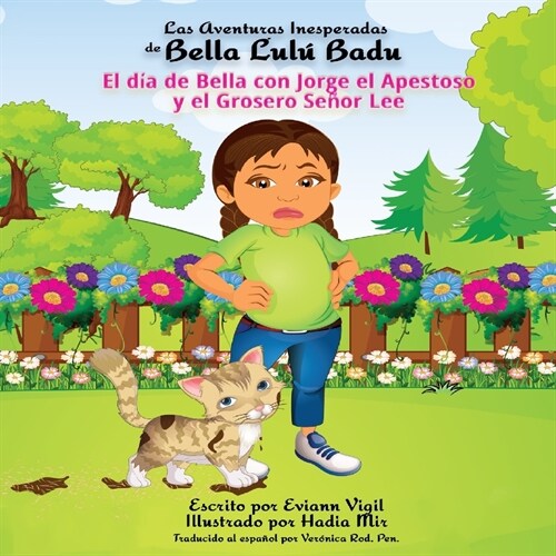 Las Aventuras Inesperadas de Bella Lul?Badu: El d? de Bella con Jorge el Apestoso y el Grosero Se?r Lee (Paperback)