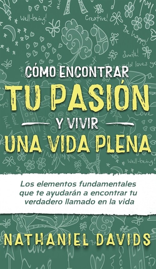 Cómo Encontrar tu Pasión y Vivir una Vida Plena (Hardcover)