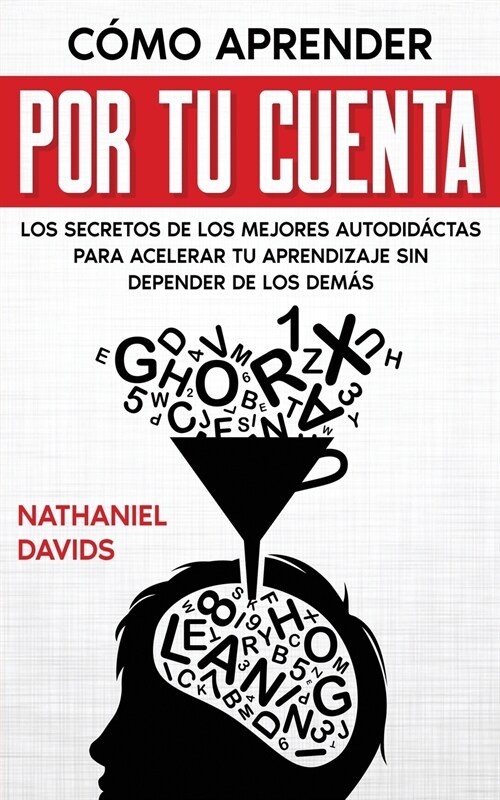 Cómo Aprender por tu Cuenta (Paperback)