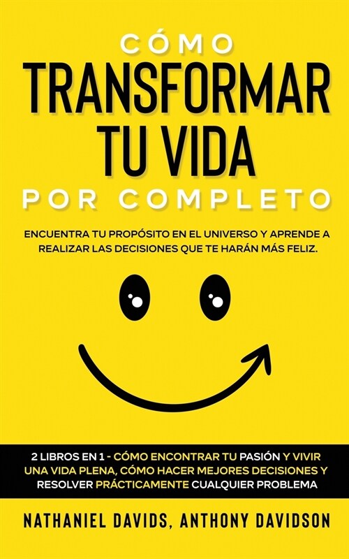 Cómo Transformar tu Vida por Completo (Paperback)