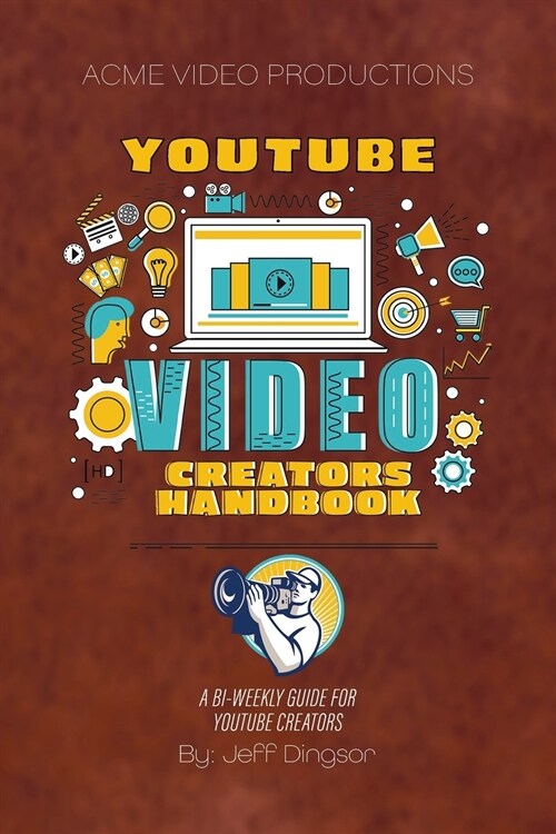 Acme Youtube Creator Planner: Making good videos into GREAT videos (Paperback)