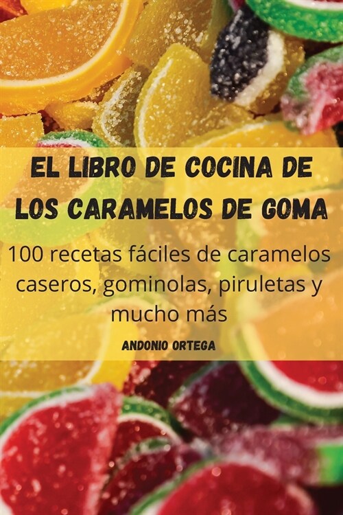 El libro de cocina de los caramelos de goma (Paperback)