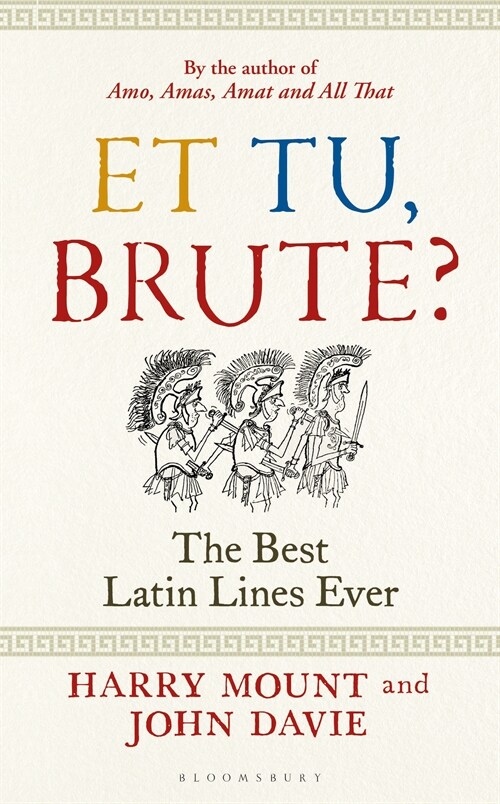 Et tu, Brute? : The Best Latin Lines Ever (Hardcover)