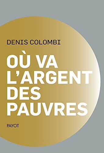 Ou va largent des pauvres: Fantasmes politiques, realites sociologiques (Paperback)