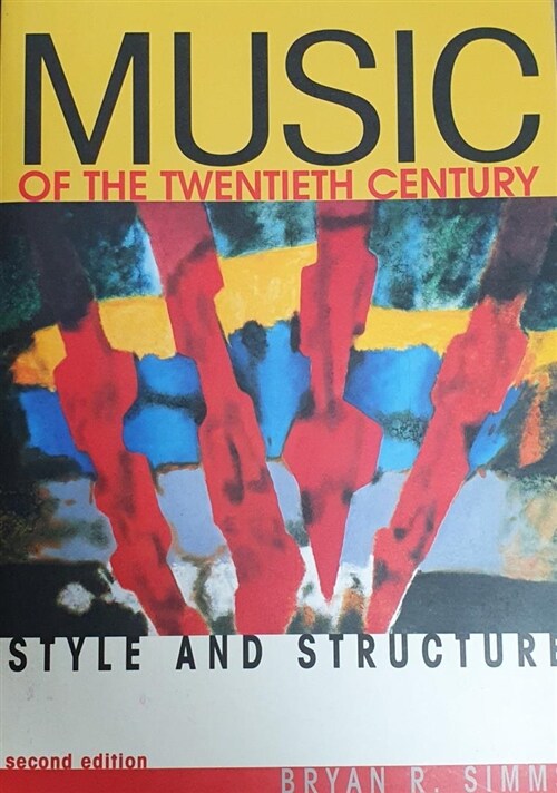 [중고] Music of the Twentieth Century: Style and Structure (Paperback, 2)