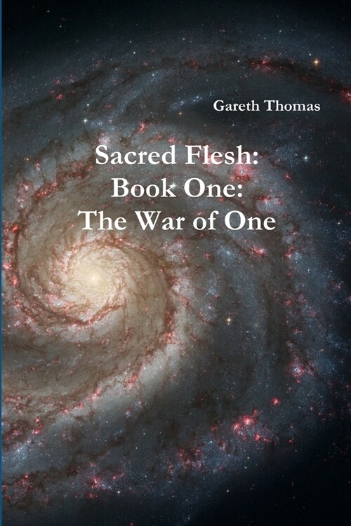 Sacred Flesh Book One: The War of One (Paperback)