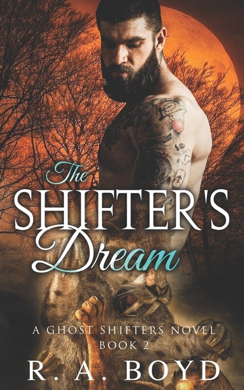 The Shifters Dream: A Ghost Shifters Novel (Paperback)