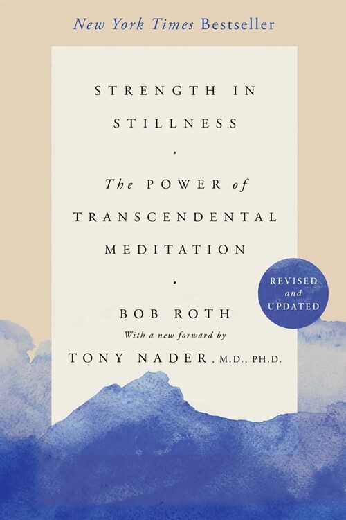 Strength in Stillness: The Power of Transcendental Meditation (Paperback)