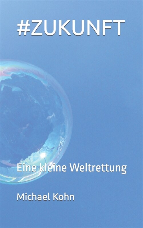 #Zukunft: Eine kleine Weltrettung (Paperback)