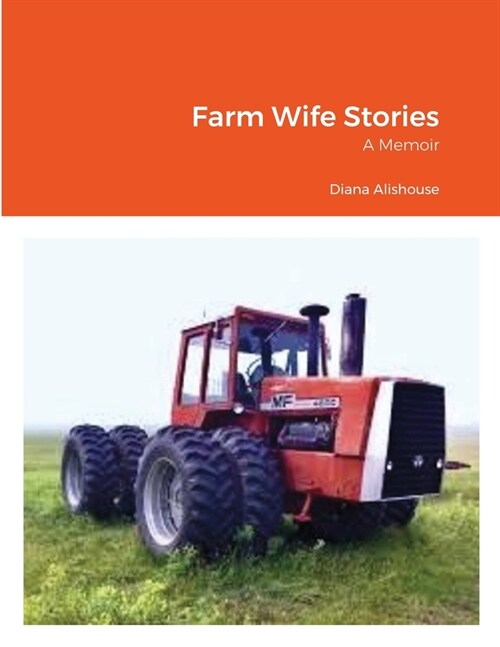 Farm Wife Stories: a Memoir (Paperback)