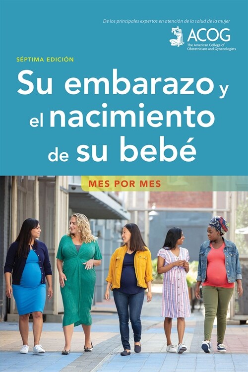 Su Embarazo Y El Nacimiento de Su Bebe: Mes Por Mes (Paperback, 7)