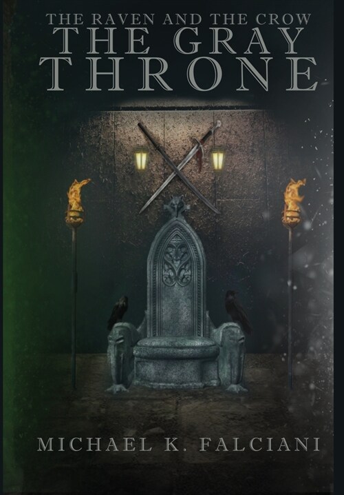 The Raven and The Crow: The Gray Throne (Hardcover)