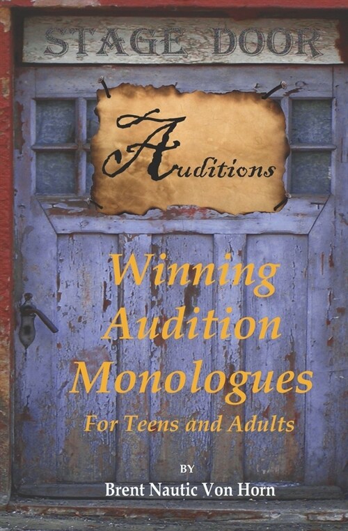 Winning Audition Monologues: for Teens and Adults (Paperback)