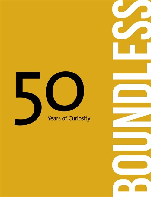 Boundless: 50 Years of Curiosity (Hardcover)