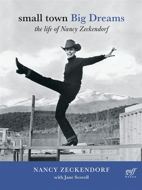 Small Town Big Dreams: The Life of Nancy Zeckendorf (Hardcover)