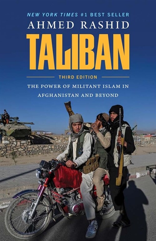 Taliban: The Power of Militant Islam in Afghanistan and Beyond (Paperback, 3)