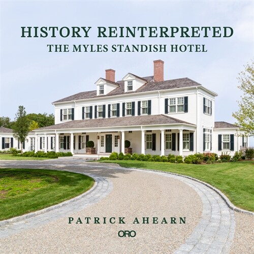 History Reinterpreted: The Myles Standish Hotel (Hardcover)