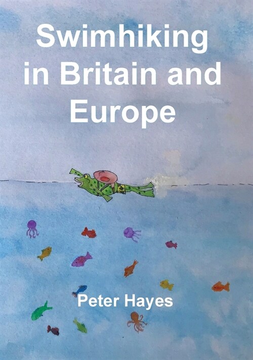 Swimhiking in Britain and Europe (Paperback)