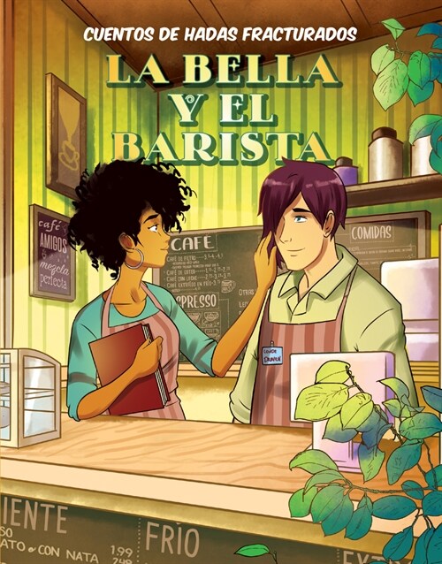 La Bella Y El Barista (Beauty and the Barista) (Library Binding)