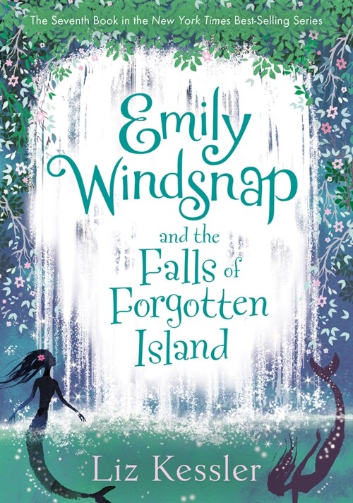 Emily Windsnap and the Falls of Forgotten Island: #7 (Library Binding)