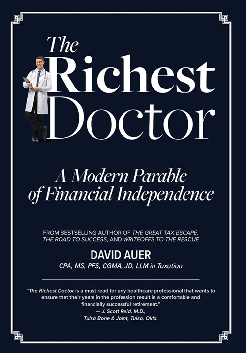 The Richest Doctor: A Modern Parable of Financial Independence (Hardcover)